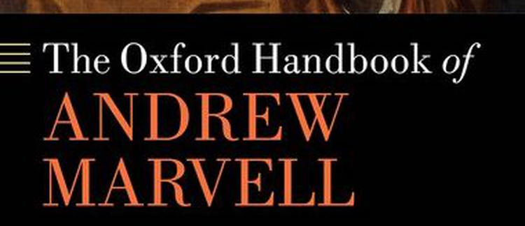 Review of Martin Dzelzainis and Edward Holberton, eds., The Oxford Handbook of Andrew Marvell