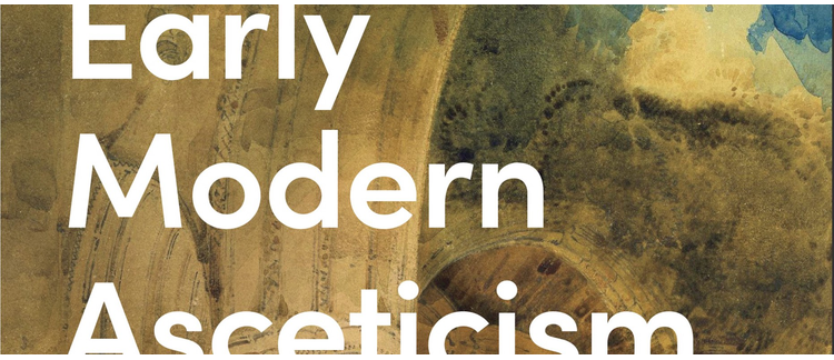 Review of Patrick J. McGrath, Early Modern Asceticism: Literature, Religion and Austerity in the English Renaissance